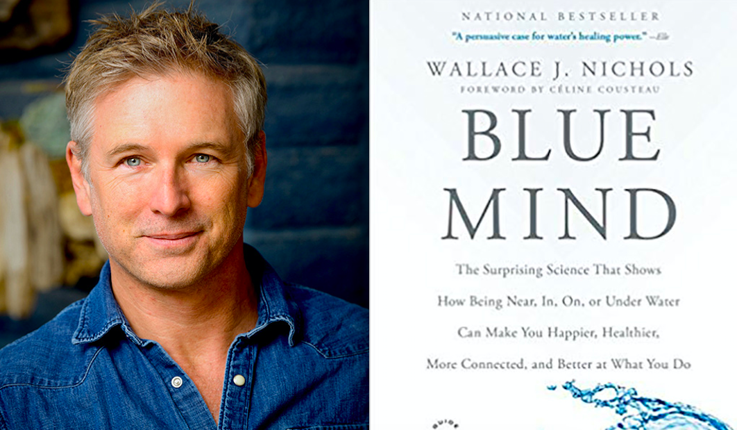 Dr Wallace J Nichols author of Blue Mind book